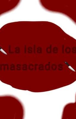 🔪la Isla de los Masacrados [isla D...