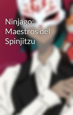 Ninjago: Maestros del Spinjitzu