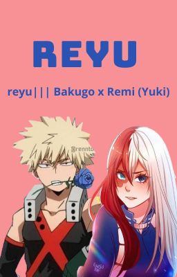 Reyu ||| Bakugo X Remi 