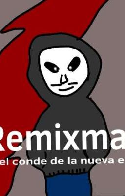 Remixman y el Conde de la Nueva era