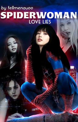 Spiderwoman Love Lies | Jenlisa g!p