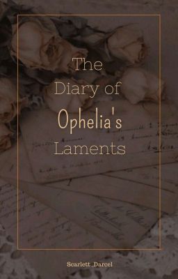 the Diary of Ophelia's Laments
