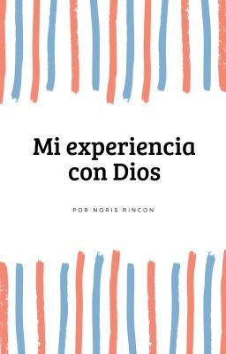 mi Experiencia con Dios