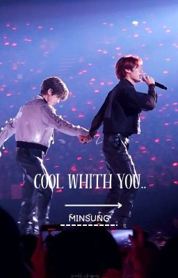 -cool Whith You- Minsung.