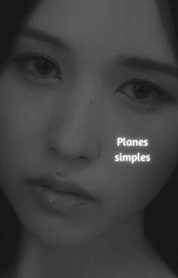 ❛ Planes Simples (天)