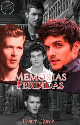Memorias Perdidas. |the Originals|