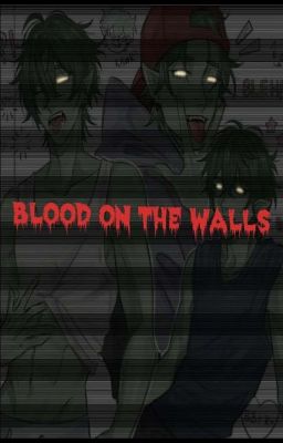 Blood on the Walls
