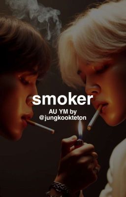 Smoker ; ym au !