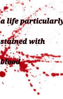 a Life Particularly Stained With Bl...