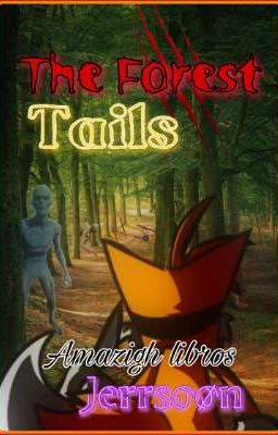 The Forest Tails