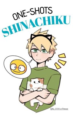 Shinachiku [one-shots]