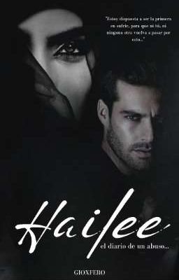 Hailee... El Diario De Un Abuso || Gioxfero