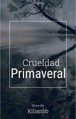 Crueldad Primaveral - Soukoku