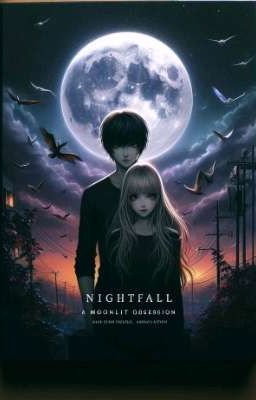 Nightfall: a Moonlit Obsession