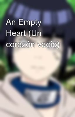 an Empty Heart (un Corazón Vacío)