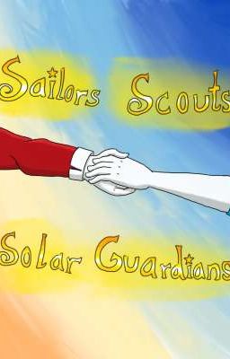 Sailor Scouts x Solar Guardians (yo...