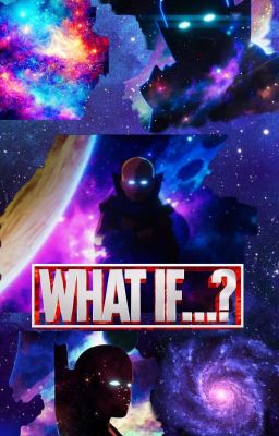 What If...? 