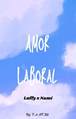 Amor Laboral-luffyxnami- (lo Arregl...