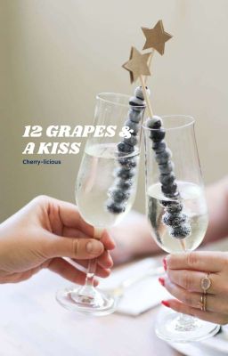 12 Grapes & a Kiss「jeongsung」✓