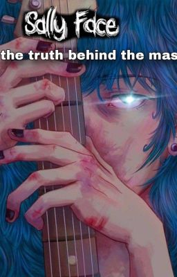 the Truth Behind the Mask //sally F...