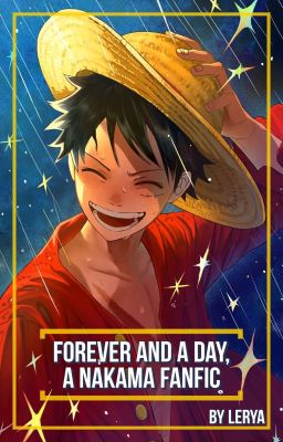 Forever and a Day, a Nakama Fanfic