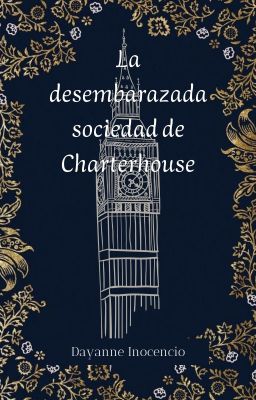 La Desembarazada Sociedad De Charterhouse