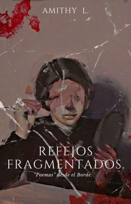 Reflejos Fragmentados: "poemas" Des...