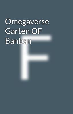 Omegaverse Garten of Banban