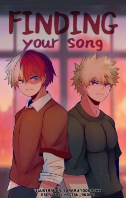 Finding Your Song || Bakutodo