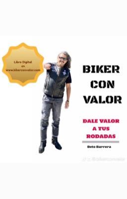 Biker con Valor Dale Valor a tus Ro...