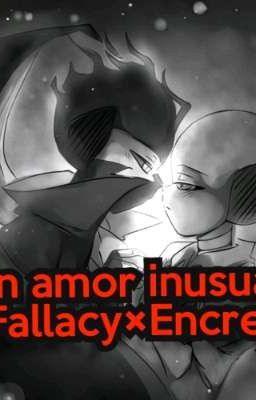 un Amor Inusual (fallacy×encre)