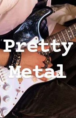 Pretty Metal