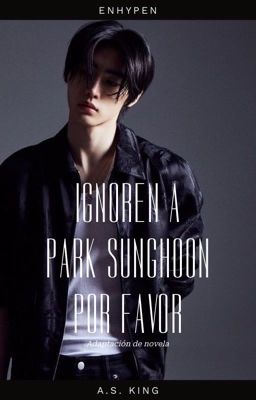 Ignoren a Park Sunghoon, por Favor.
