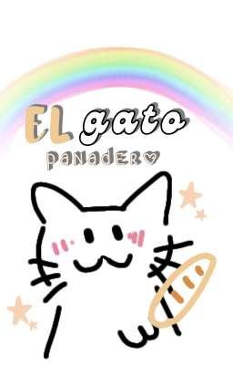 el Gato Panadero ( 1 )