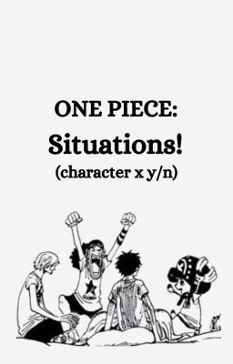 one Piece: Situations! (character X...