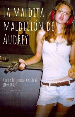 la Maldita Maldicin de Audrey