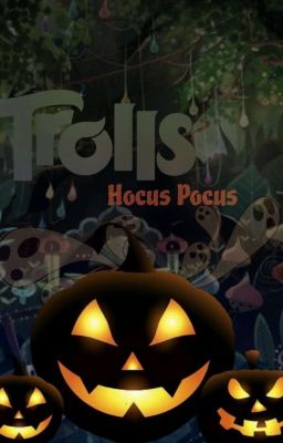 Trolls: Hocus Pocus
