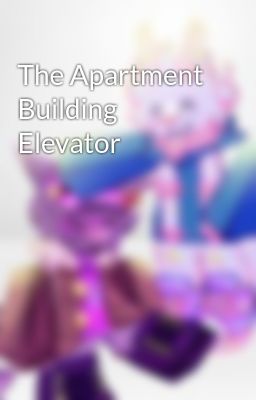 the Apartment Building Elevator