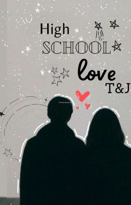 High School Love T&j