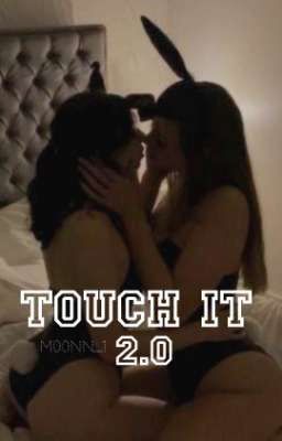Touch it 2.0|| Relatos Lesbicos
