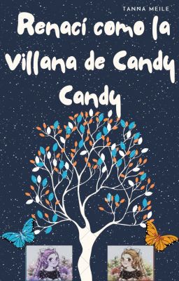 Renací Como La Villana De Candy Candy