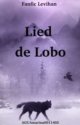 Lied de Lobo. (levihan Fanfic)