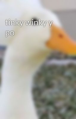 Tinky Winky y po