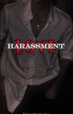 Love Harassment