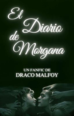el Diario de Morgana | Draco Malfoy