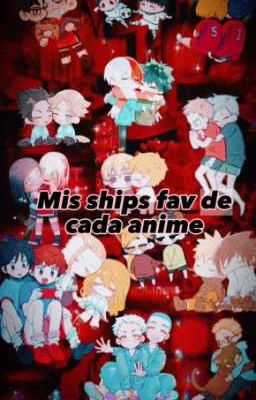 •-mis Ships Fav De Cada Anime-•