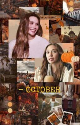 🍂 October 🍂 Elizabeth Olsen y Tú...