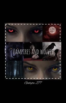 Vampires and Wolves