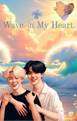 Wave In My Heart •ym•