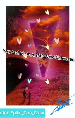 ~you and me in a Thousand Universe...